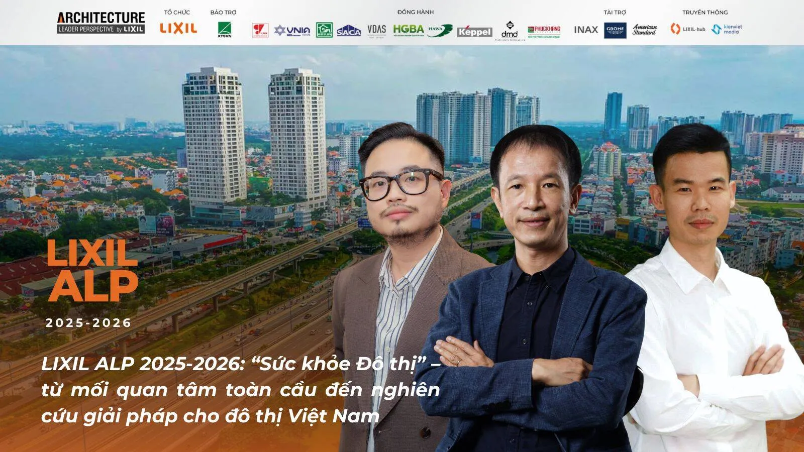 LIXIL ALP 2025-2026: “Sức khỏe Đô thị” - từ mối quan tâm toàn cầu đến nghiên cứu giải pháp cho đô thị Việt Nam